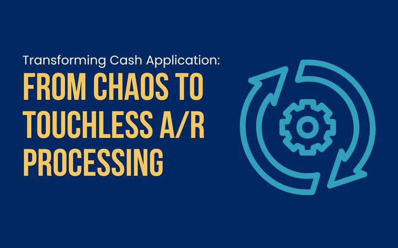 Touchless Cash Application: From Manual Processing to A/R Automation