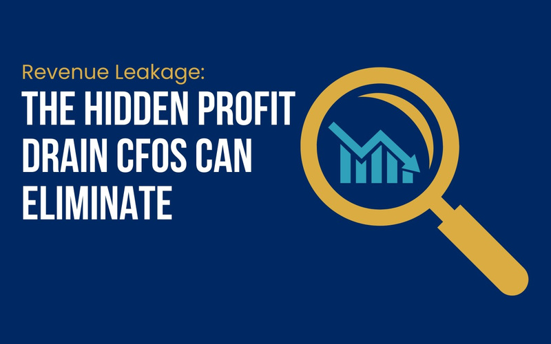 Revenue Leakage: The Hidden Profit Drain CFOs Can Address