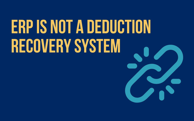 Why Your ERP Needs a Deduction Recovery Workflow